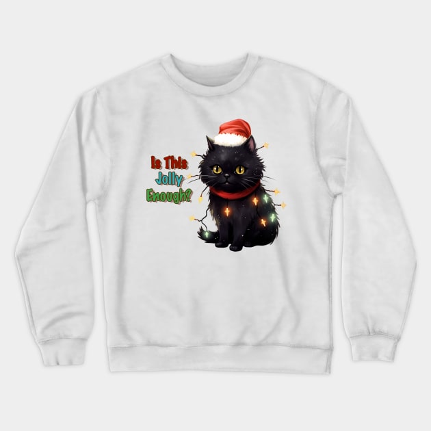 Is this Jolly Enough ? Grumpy Cute Cat Crewneck Sweatshirt by Bam-the-25th